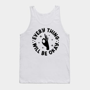 Everything Will Be Ok Tank Top